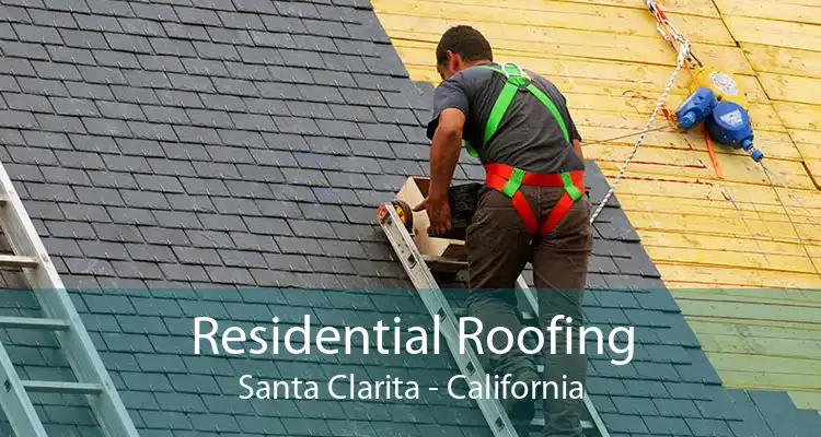 Residential Roofing Santa Clarita - California