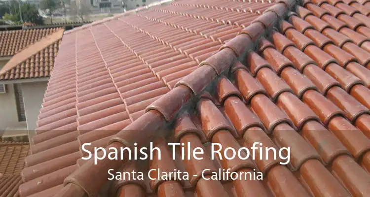 Spanish Tile Roofing Santa Clarita - California